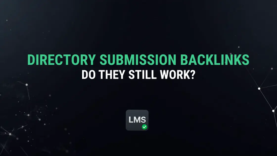 Directory Submission Backlinks: Do They Still Work in 2026?