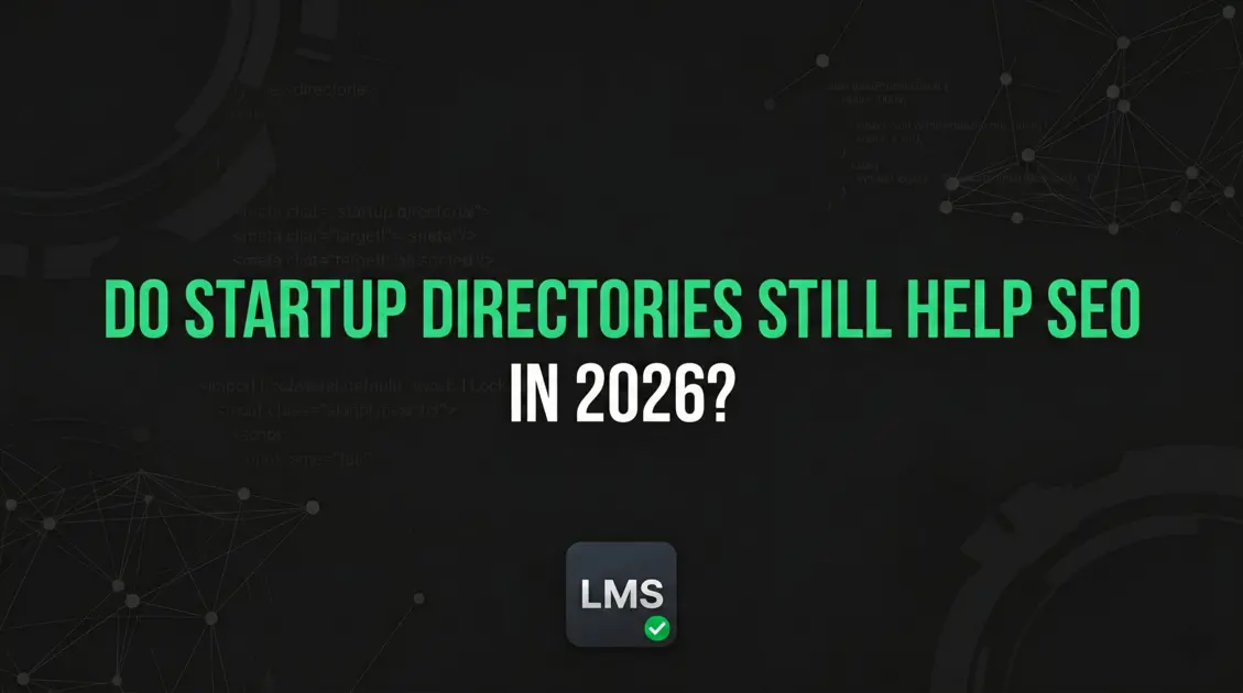 Do Startup Directories Still Help SEO in 2026?