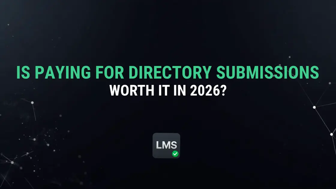 Is Paying for Directory Submissions Worth It in 2026?