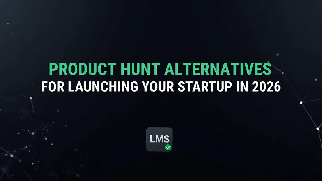 17 Product Hunt Alternatives for Launching Your Startup in 2026