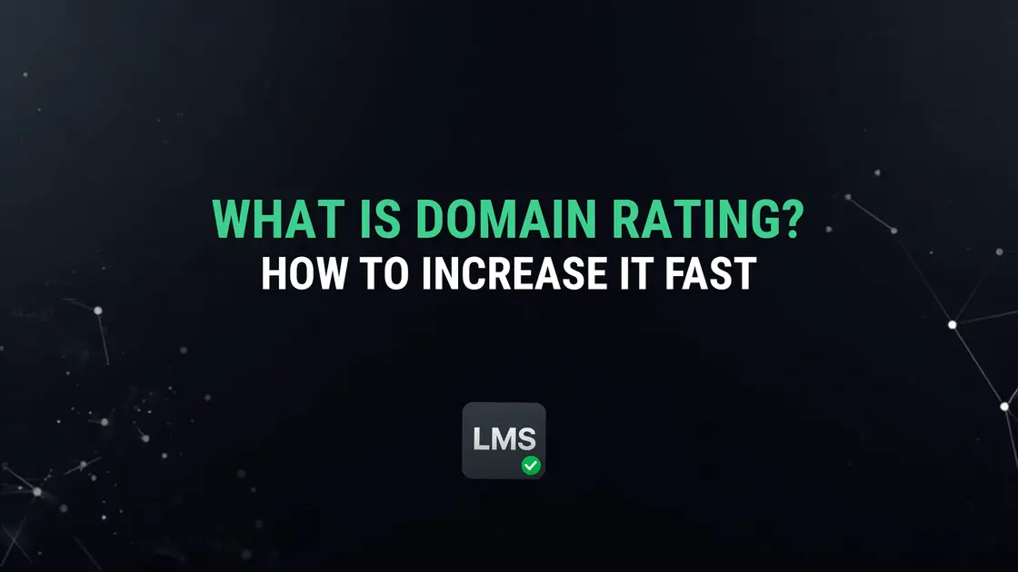 What Is Domain Rating and How Do You Increase It Fast?