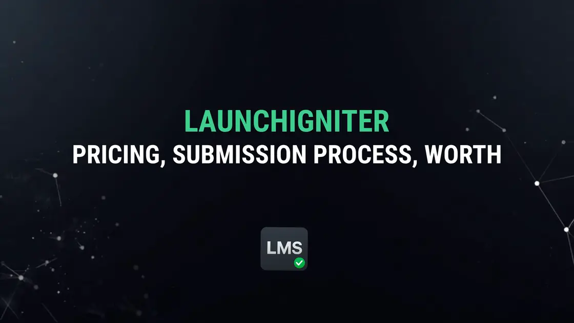What Is LaunchIgniter? Pricing, Submission Process, and Is It Worth It (2026)
