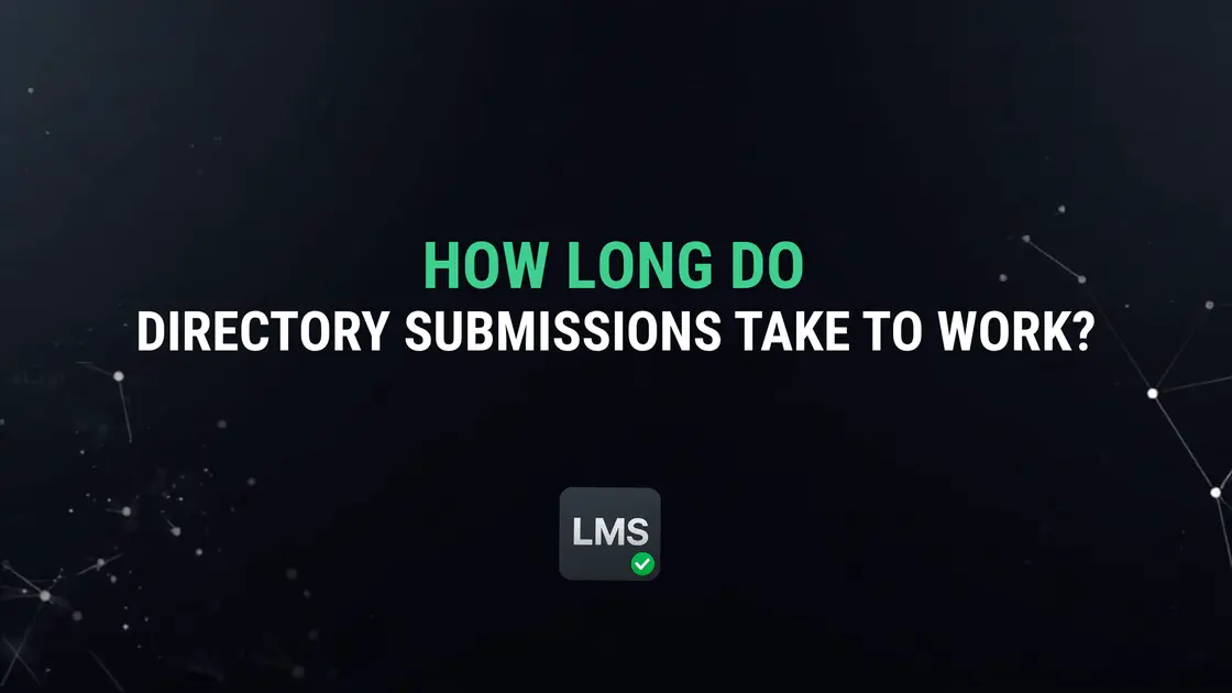 How Long Do Directory Submissions Take? (Real Data)
